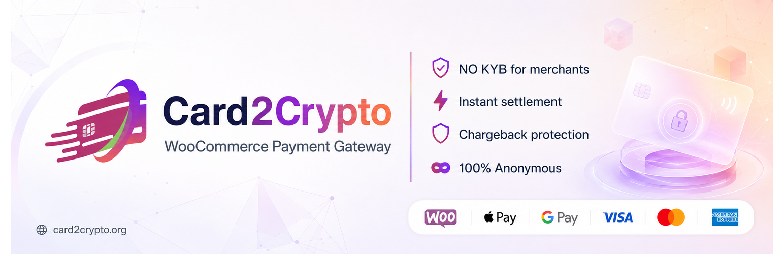 Card2Crypto Global Payment Gateway