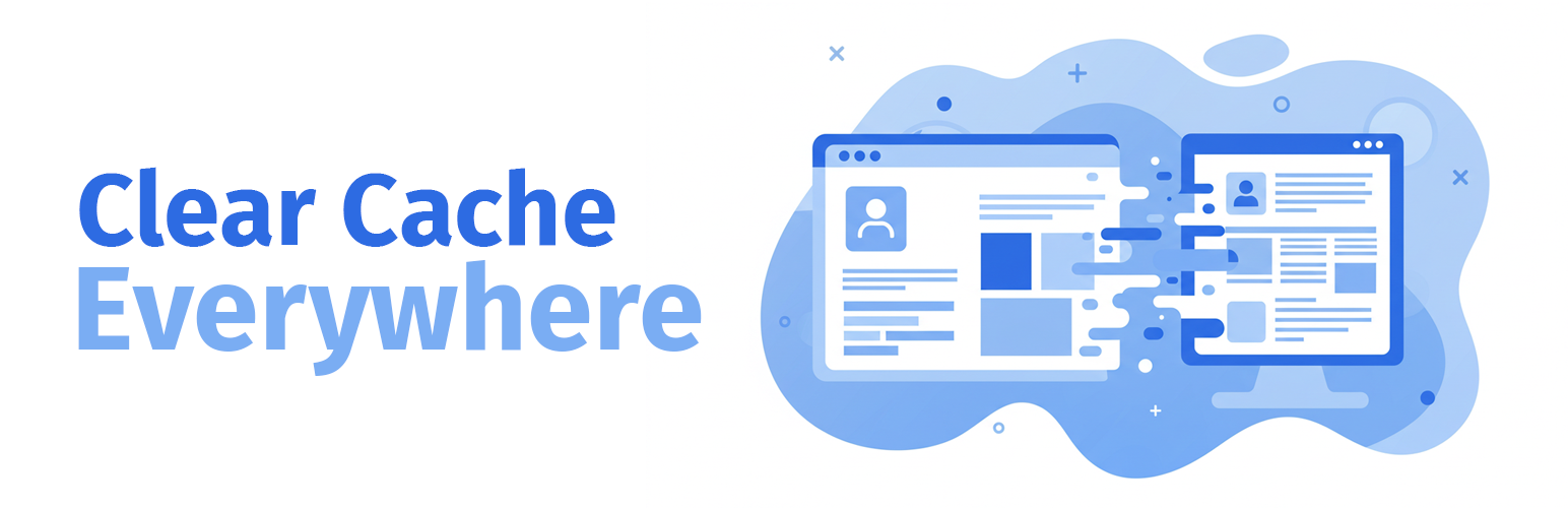 Clear Cache Everywhere
