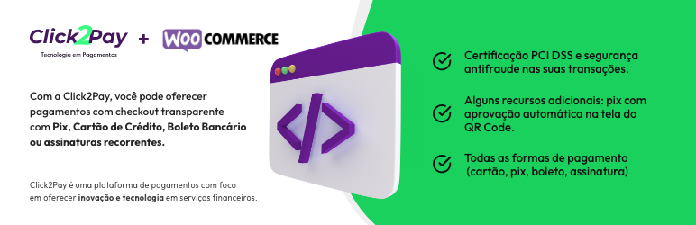 Click2pay para WooCommerce | PIX, Cartão de Crédito e Boleto Bancário
