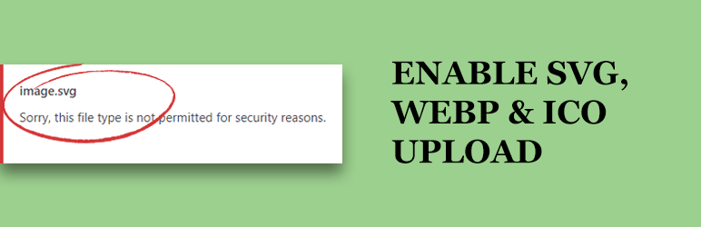 Enable SVG, WebP, and ICO Upload