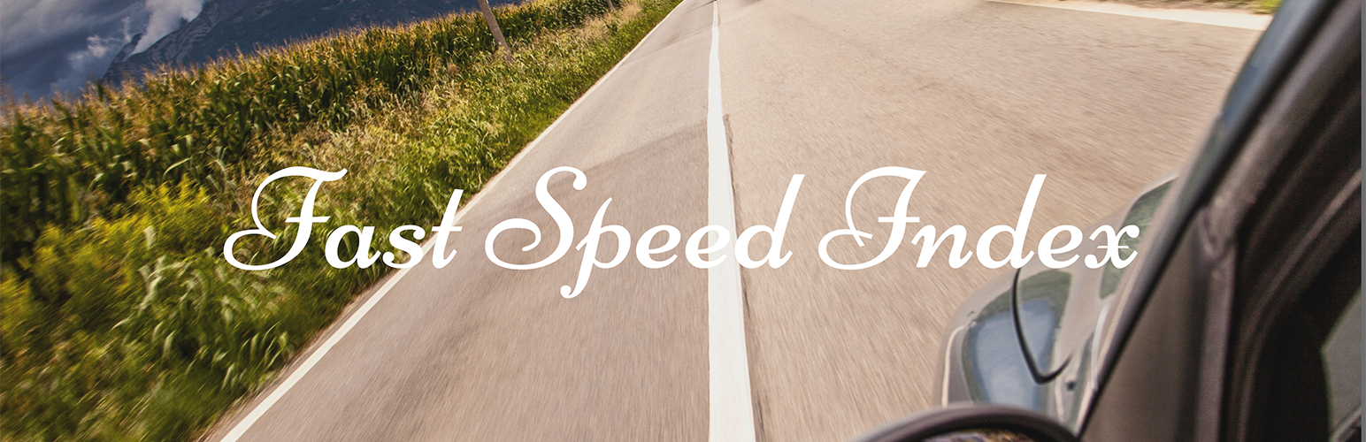 Fast Speed Index