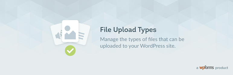 File Upload Types by WPForms
