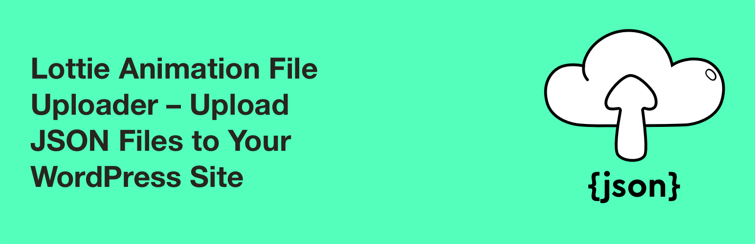 File Uploader for Lottie Animations