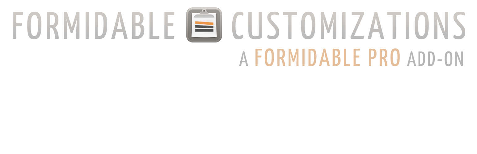 Formidable Customizations