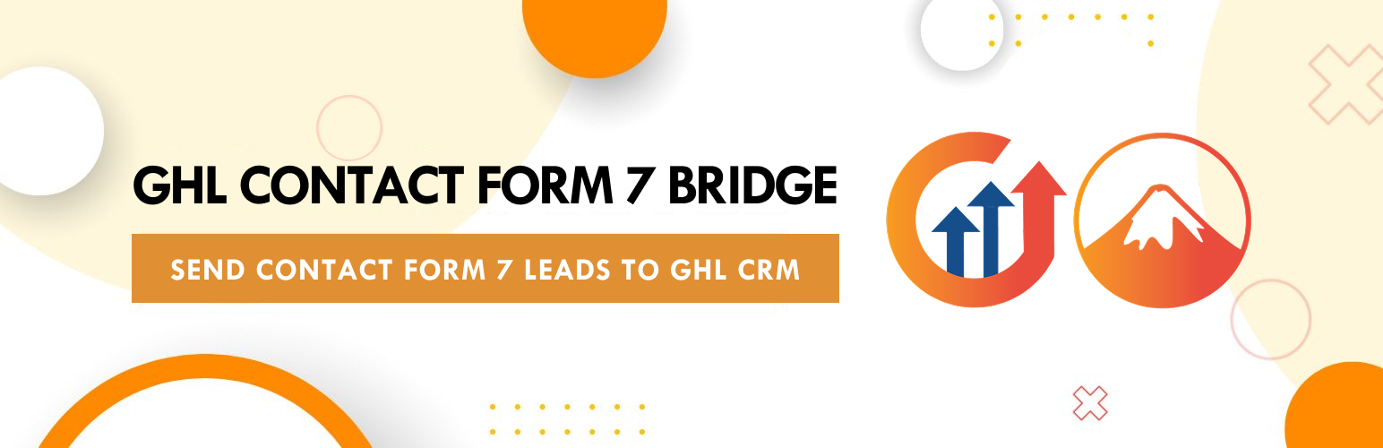 GHL Contact Form 7 Bridge – Send Contact Form 7 leads to GHL CRM