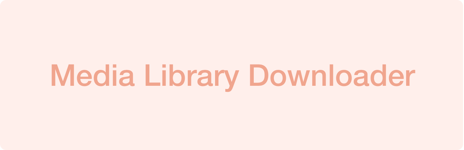Media Library Downloader