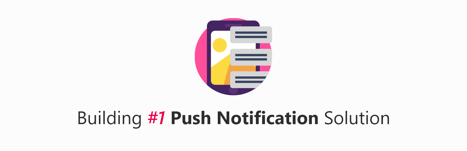 Push Notifications for WP – Self Hosted Web Push Notifications