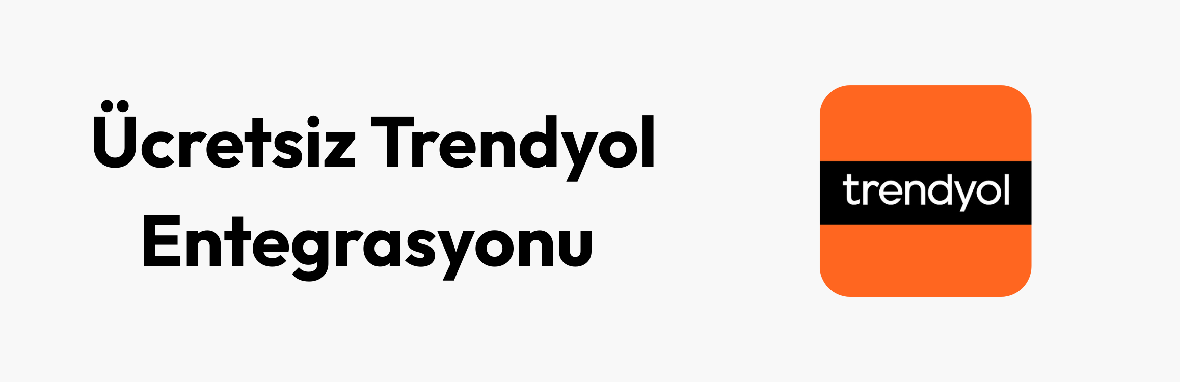 Trendyol Entegrasyonu – Brksoft