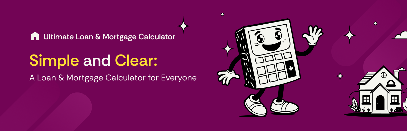 Ultimate Loan & Mortgage Calculator