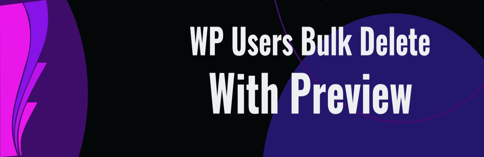 Users Bulk Delete With Preview