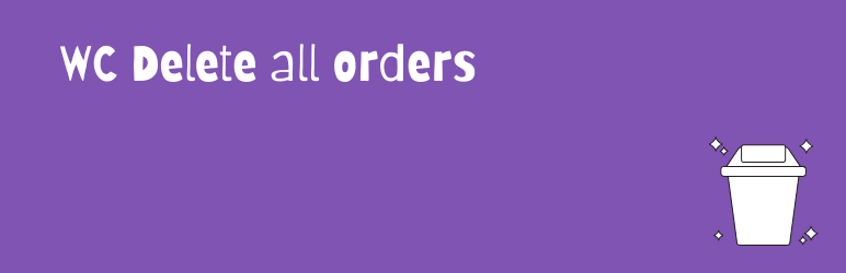 WC Delete orders