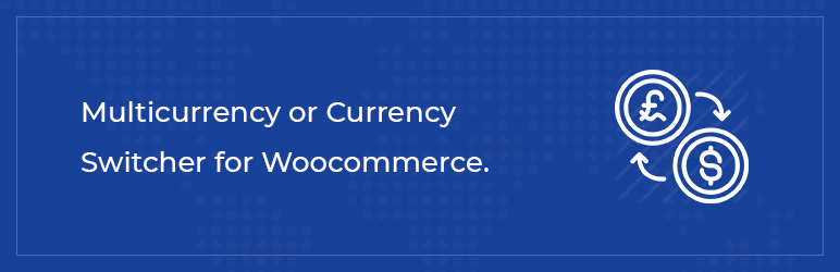 Multi Currency For WooCommerce