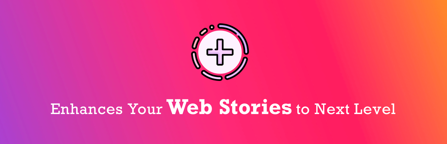 Web Stories Enhancer – Level Up Your Web Stories