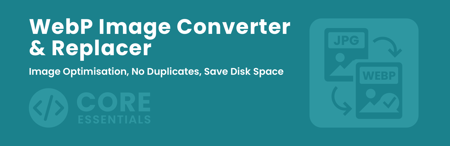 WebP Image Converter & Replacer – Convert to WebP, No Duplicates