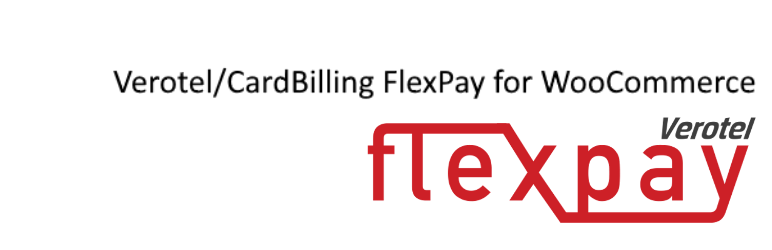 Verotel/CardBilling/Bill/GayCharge/BitsafePay FlexPay for WooCommerce