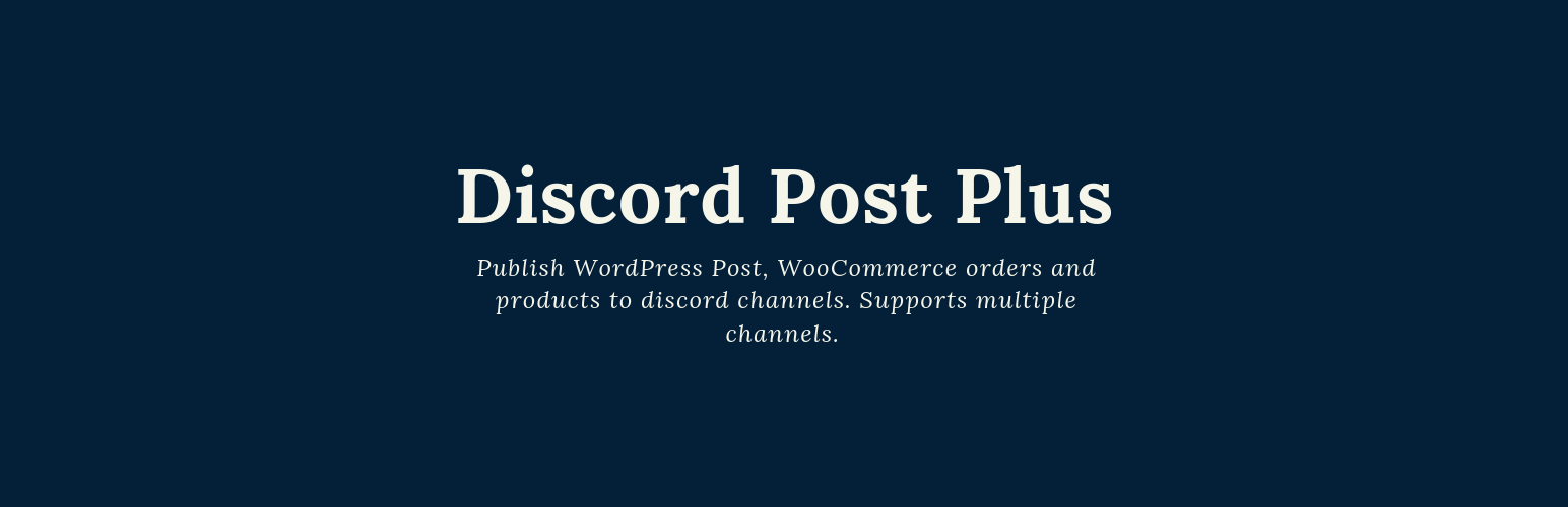 WP Discord Post Plus – Supports Unlimited Channels